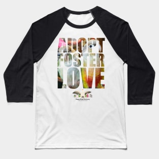 Adopt Foster Love!  Beanie and Bella! Baseball T-Shirt